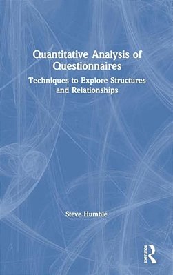Quantitative Analysis Of Questionnaires: Techniques To Explore Structures And Relationships-..