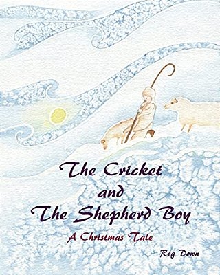 The Cricket And The Shepherd Boy: A Christmas Tale-..