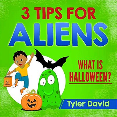 3 Tips For Aliens: What Is Halloween?-..
