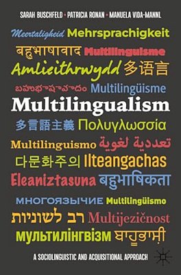 Multilingualism: A Sociolinguistic And Acquisitional Approach-..