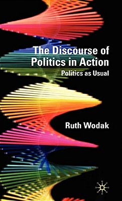 The Discourse Of Politics In Action: Politics As Usual-..