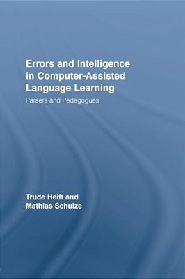 Errors And Intelligence In Computer-Assisted Language Learning: Parsers And Pedagogues-..