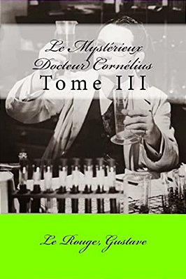Le Mystérieux Docteur Cornélius: Tome III-..
