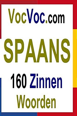 Spaans 160 Woorden En Zinnen Voor Beginners-..