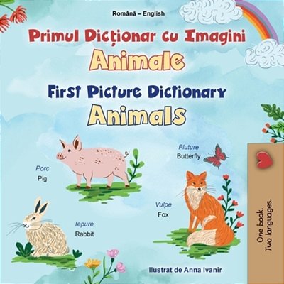 First Picture Dictionary - Animals (Romanian English Bilingual Children's Book)-..