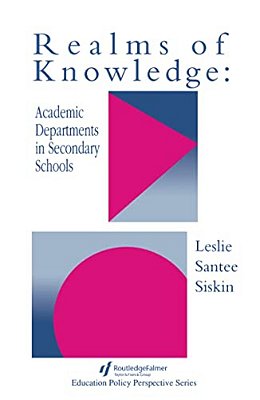 Realms Of Knowledge: Academic Departments In Secondary Schools-..
