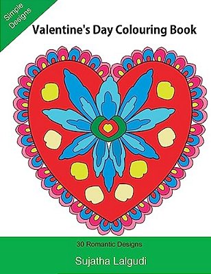 Valentine's Day Colouring Book: Large Print, 30 Romantic Designs, Valentine (Adult Colouring), Adult Colouring Books, Mandalas, Adult Colouring Book F-..