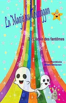 La Magie Du Toboggan: 2 - L'École Des Fantômes-..