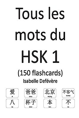 Tous Les Mots Du Hsk 1 (150 Flashcards)-..