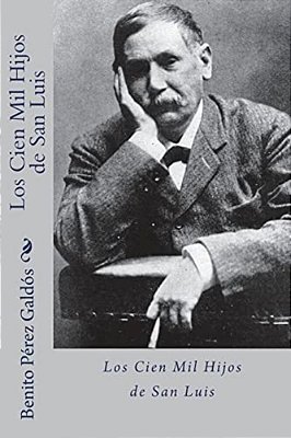 Los Cien Mil Hijos De San Luis (Spanish Edition)-..