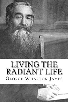 Living The Radiant Life: A Personal Narrative-..