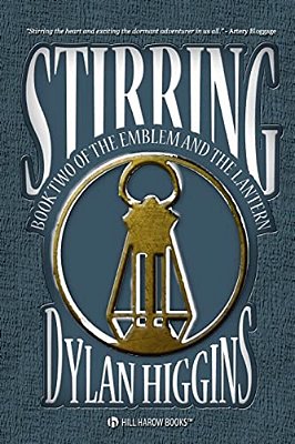 Stirring: Book Two Of The Emblem & The Lantern-..