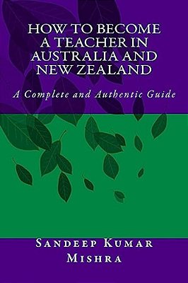 How To Become Teacher In Australia And New Zealand: A Complete And Authentic Guide-..
