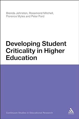 Developing Student Criticality In Higher Education: Undergraduate Learning In The Arts And Social Sciences-..