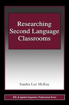 Researching Second Language Classrooms-..