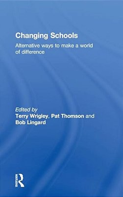 Changing Schools: Alternative Ways To Make A World Of Difference-..