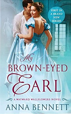 My Brown-Eyed Earl: A Wayward Wallflowers Novel-..