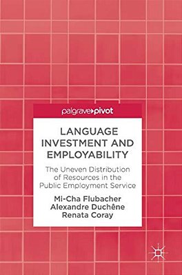 Language Investment And Employability: The Uneven Distribution Of Resources In The Public Employment Service-..