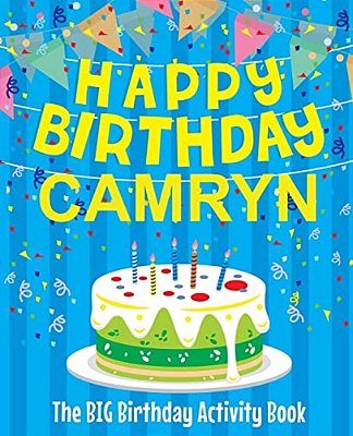 Happy Birthday Camryn - The Big Birthday Activity Book: Personalized Children's Activity Book-..