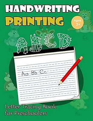 Handwriting Printing: Letter Tracing Book For Preschoolers: Letter Tracing For Kids Ages 3-5 (Monsters A To B Version)-..