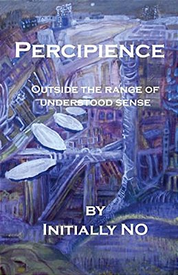 Percipience: Outside The Range Of Understood Sense-..