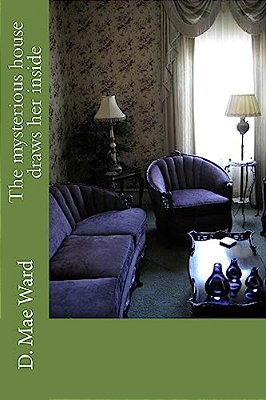 The Mysterious House Draws Her Inside-..