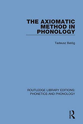 The Axiomatic Method In Phonology-..