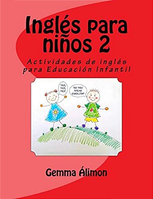 Inglés Para Niños 2: Actividades De Inglés Para Educación Infantil-..