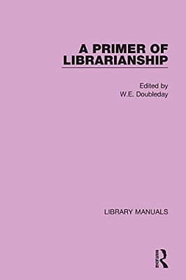 A Primer Of Librarianship-..