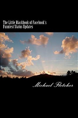 Little Blackbook Of Facebook's Funniest Status Updates-..