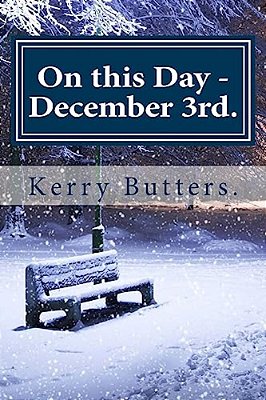 On This Day - December 3RD. -..