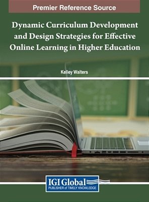 Dynamic Curriculum Development And Design Strategies For Effective Online Learning In Higher Education-..