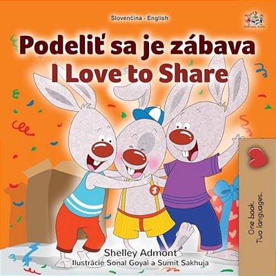 I Love To Share (Slovak English Bilingual Book For Kids)-..