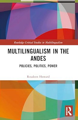 Multilingualism In The Andes: Policies, Politics, Power-..