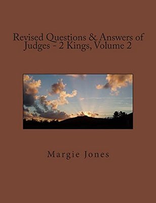 Revised Questions & Answers Of Judges - 2 Kings, Volume 2-..