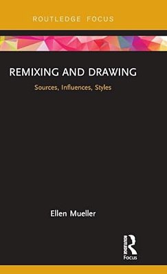 Remixing And Drawing: Sources, Influences, Styles-..