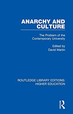Anarchy And Culture: The Problem Of The Contemporary University-..