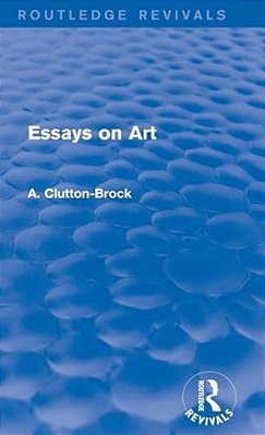 Essays On Art (Routledge Revivals)-..