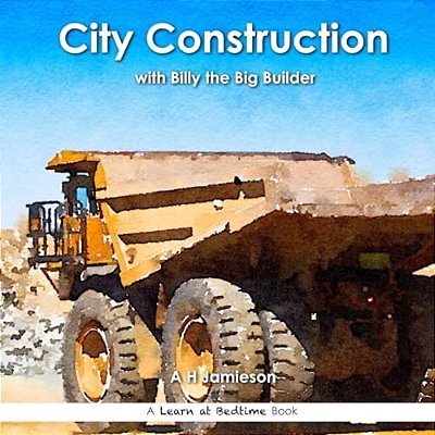 City Construction: With Billy The Big Builder-..