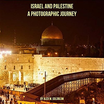 Israel And Palestine: A Photographic Journey-..