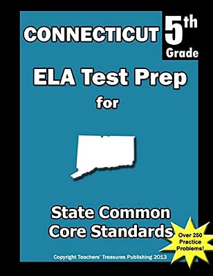 Connecticut 5Th Grade Ela Test Prep: Common Core Learning Standards-..