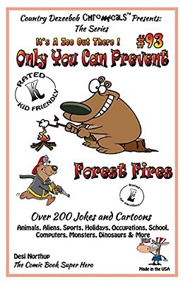 Only You Can Prevent Forest Fires - Over 200 Jokes + Cartoons - Animals, Aliens, Animals, Aliens, Sports, Holidays, Occupations, School, Computers, Mo-..