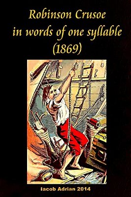 Robinson Crusoe In Words Of One Syllable (1869)-..