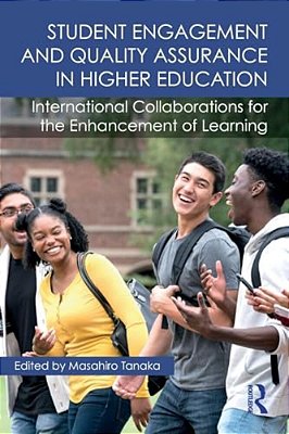 Student Engagement And Quality Assurance In Higher Education: International Collaborations For The Enhancement Of Learning-..