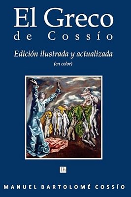 El Greco De Cossio. Edicion Ilustrada Y Actualizada (En Color)-..