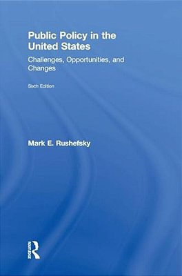 Public Policy In The United States: Challenges, Opportunities, And Changes-..