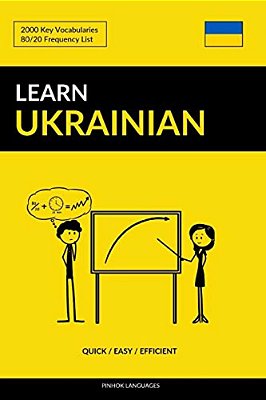 Learn Ukrainian - Quick/Easy/efficient: 2000 Key Vocabularies-..