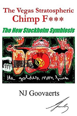 The Vegas Stratospheric Chimp F***: The Stockholm Symbiosis-..