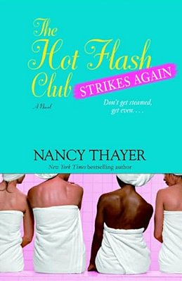 The Hot Flash Club Strikes Again-..