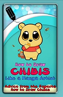 How To Draw Chibis Like A Manga Artist: Advice From The Experts: How To Draw Chibis-..